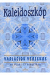 Kaleidoszkóp - Variációk versekre - 65 vers 177 fordítása